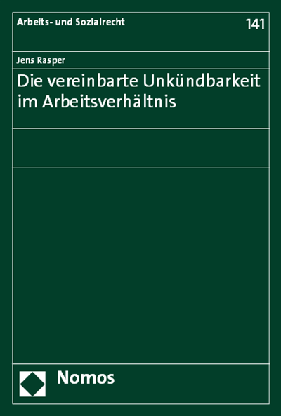 Cover of book: Die vereinbarte Unkündbarkeit im Arbeitsverhältnis