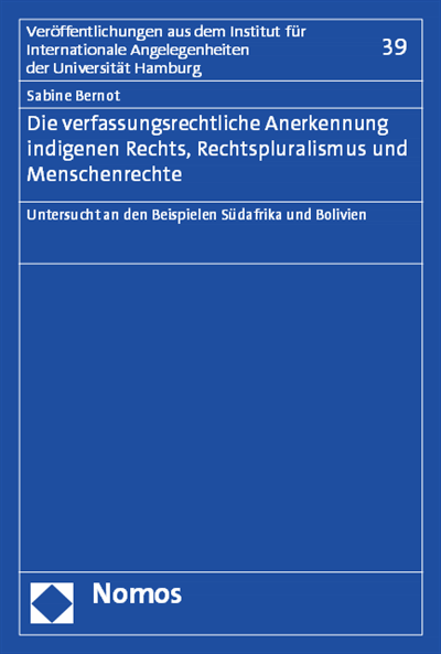 Cover of book: Die verfassungsrechtliche Anerkennung indigenen Rechts, Rechtspluralismus und Menschenrechte