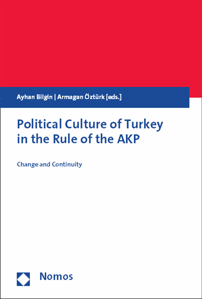 Cover of book: Political Culture of Turkey in the Rule of the AKP | Politische Kultur der Türkei in der Herrschaft der AKP