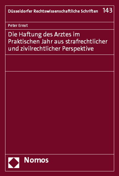 Cover des Buchs: Die Haftung des Arztes im Praktischen Jahr aus strafrechtlicher und zivilrechtlicher Perspektive