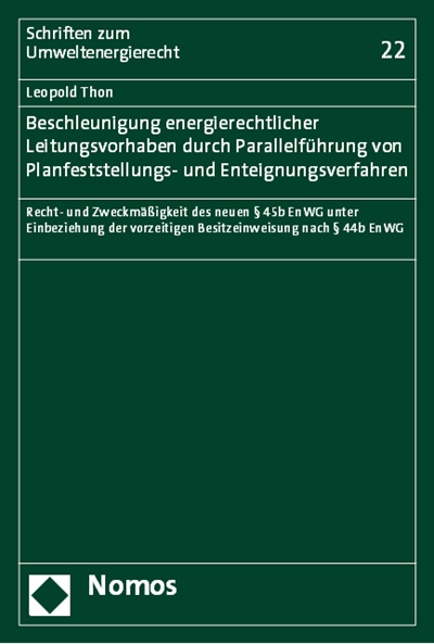 Cover des Buchs: Beschleunigung energierechtlicher Leitungsvorhaben durch Parallelführung von Planfeststellungs- und Enteignungsverfahren