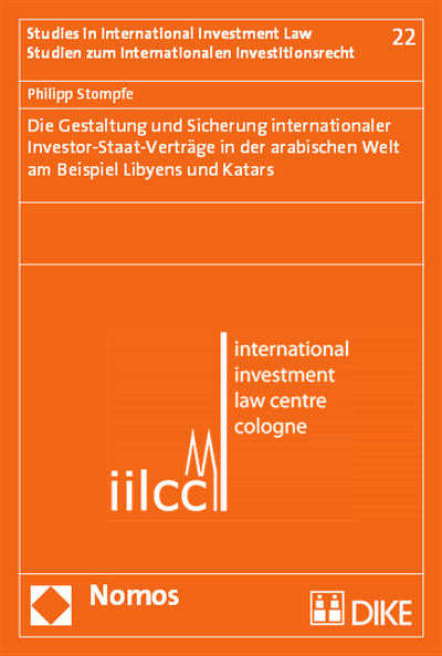 Cover des Buchs: Die Gestaltung und Sicherung internationaler Investor-Staat-Verträge in der arabischen Welt am Beispiel Libyens und Katars
