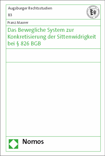 Cover of book: Das Bewegliche System zur Konkretisierung der Sittenwidrigkeit bei § 826 BGB