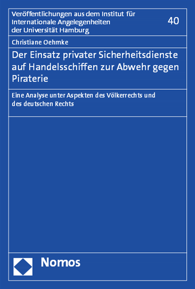 Cover of book: Der Einsatz privater Sicherheitsdienste auf Handelsschiffen zur Abwehr gegen Piraterie
