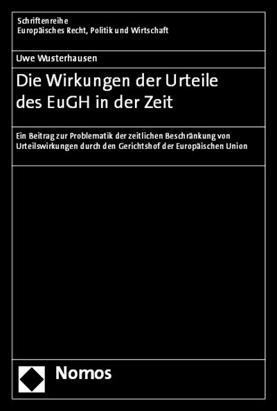Cover des Buchs: Die Wirkungen der Urteile des EuGH in der Zeit