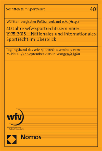 Cover des Buchs: 40 Jahre wfv-Sportrechtsseminare: 1975-2015 - Nationales und internationales Sportrecht im Überblick