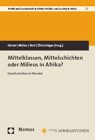 Cover of book: Mittelklassen, Mittelschichten oder Milieus in Afrika?