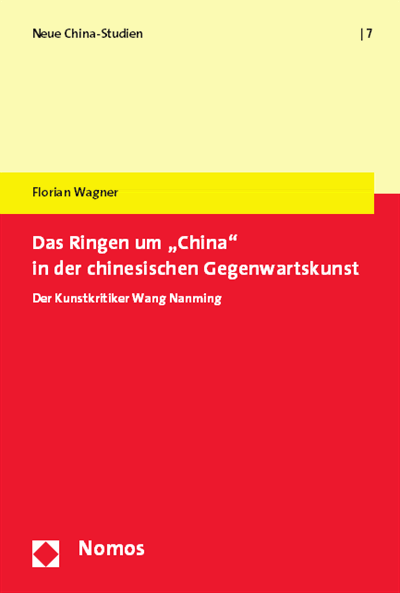 Cover of book: Das Ringen um "China" in der chinesischen Gegenwartskunst