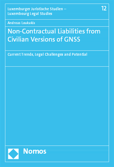 Cover des Buchs: Non-Contractual Liabilities from Civilian Versions of GNSS