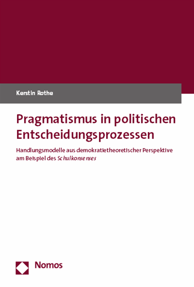 Cover des Buchs: Pragmatismus in politischen Entscheidungsprozessen