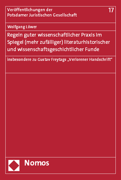 Cover of book: Regeln guter wissenschaftlicher Praxis im Spiegel (mehr zufälliger) literaturhistorischer und wissenschaftsgeschichtlicher Funde