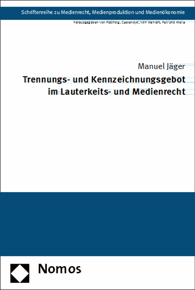 Cover of book: Trennungs- und Kennzeichnungsgebot im Lauterkeits- und Medienrecht