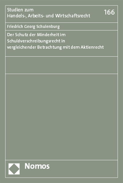 Cover des Buchs: Der Schutz der Minderheit im Schuldverschreibungsrecht in vergleichender Betrachtung mit dem Aktienrecht