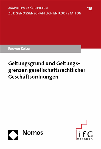 Cover of book: Geltungsgrund und Geltungsgrenzen gesellschaftsrechtlicher Geschäftsordnungen