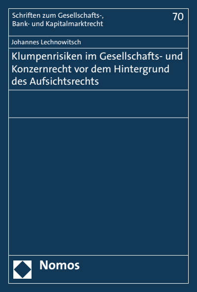Cover des Buchs: Klumpenrisiken im Gesellschafts- und Konzernrecht vor dem Hintergrund des Aufsichtsrechts 