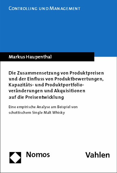 Cover of book: Die Zusammensetzung von Produktpreisen und der Einfluss von Produktbewertungen, Kapazitäts- und Produktportfolioveränderungen und Akquisitionen auf die Preisentwicklung