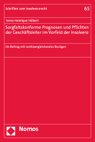Cover des Buchs: Sorgfaltskonforme Prognosen und Pflichten der Geschäftsleiter im Vorfeld der Insolvenz