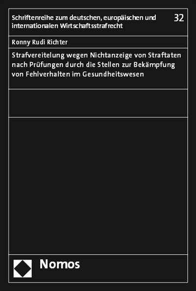 Cover des Buchs: Strafvereitelung wegen Nichtanzeige von Straftaten nach Prüfungen durch die Stellen zur Bekämpfung von Fehlverhalten im Gesundheitswesen