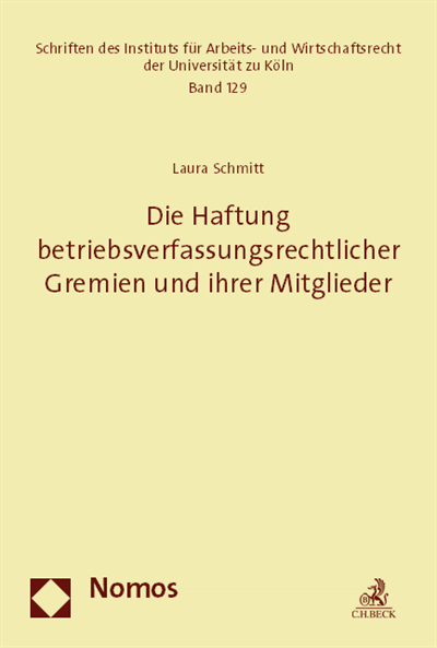 Cover des Buchs: Die Haftung betriebsverfassungsrechtlicher Gremien und ihrer Mitglieder