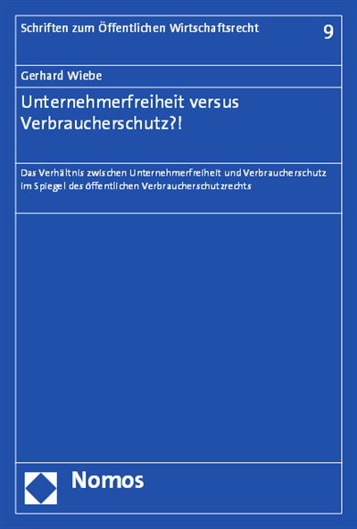 Cover of book: Unternehmerfreiheit versus Verbraucherschutz?!