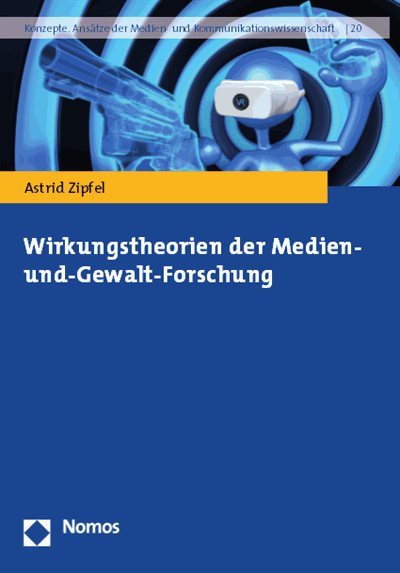 Cover of book: Wirkungstheorien der Medien- und-Gewalt-Forschung