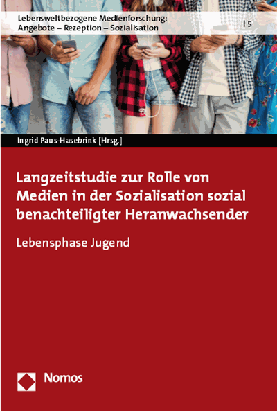 Cover des Buchs: Langzeitstudie zur Rolle von Medien in der Sozialisation sozial benachteiligter Heranwachsender