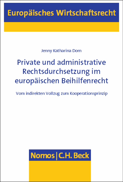 Cover des Buchs: Private und administrative Rechtsdurchsetzung im europäischen Beihilfenrecht