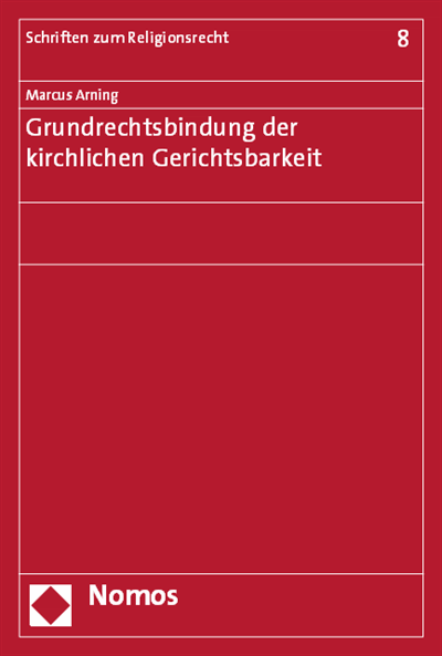 Cover of book: Grundrechtsbindung der kirchlichen Gerichtsbarkeit