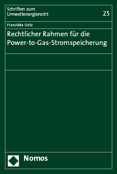 Cover des Buchs: Rechtlicher Rahmen für die Power-to-Gas-Stromspeicherung
