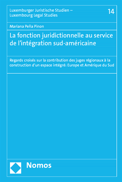 Cover des Buchs: La fonction juridictionnelle au service de l'intégration sud-américaine