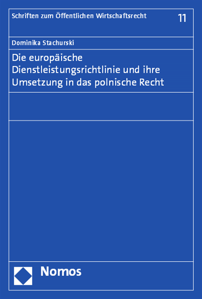 Cover of book: Die europäische Dienstleistungsrichtlinie und ihre Umsetzung in das polnische Recht