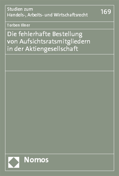 Cover des Buchs: Die fehlerhafte Bestellung von Aufsichtsratsmitgliedern in der Aktiengesellschaft