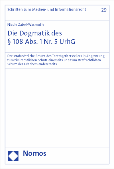 Cover of book: Die Dogmatik des § 108 Abs. 1 Nr. 5 UrhG