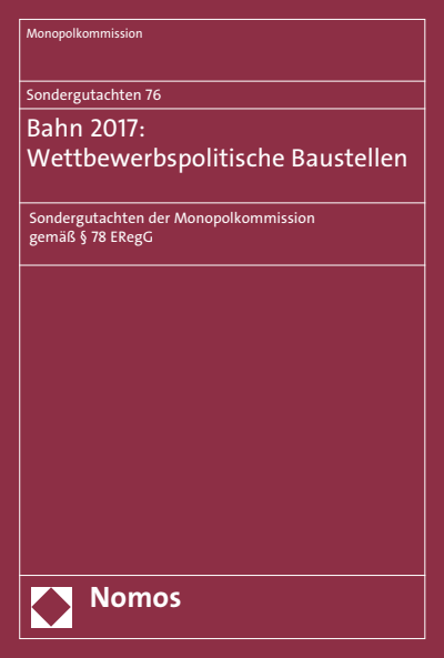 Cover des Buchs: Sondergutachten 76: Bahn 2017: Wettbewerbspolitische Baustellen