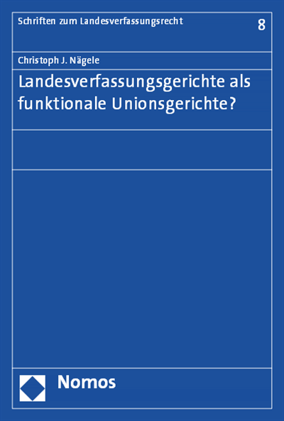Cover des Buchs: Landesverfassungsgerichte als funktionale Unionsgerichte?