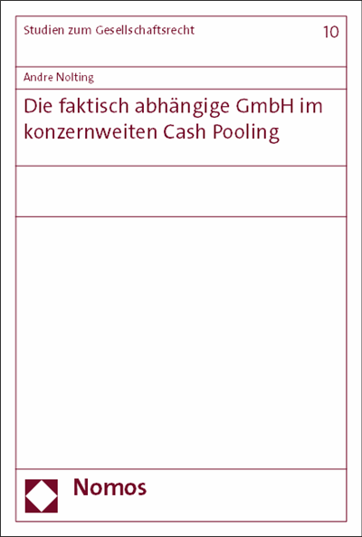 Cover des Buchs: Die faktisch abhängige GmbH im konzernweiten Cash Pooling