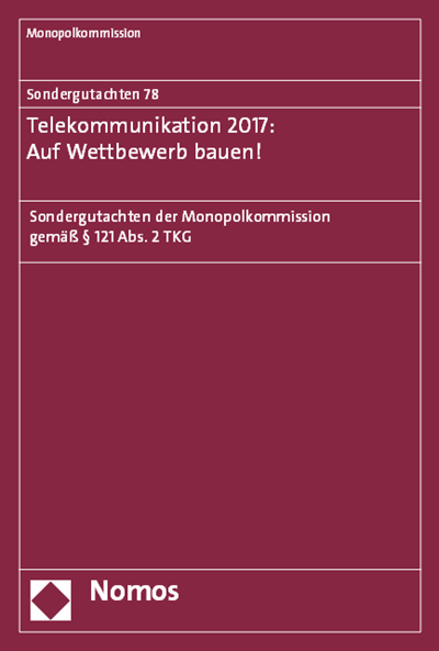 Cover des Buchs: Sondergutachten 78: Telekommunikation 2017: Auf Wettbewerb bauen!