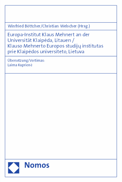 Cover of book: Europa-Institut Klaus Mehnert an der Universität Klaipeda, Litauen / Klauso Mehnerto Europos studiju institutas prie Klaipedos universiteto, Lietuva