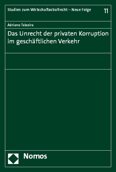 Cover of book: Das Unrecht der privaten Korruption im geschäftlichen Verkehr
