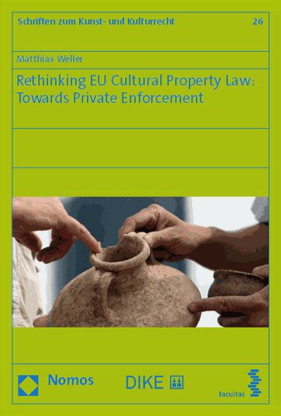 Cover of book: Rethinking EU Cultural Property Law: Towards Private Enforcement 