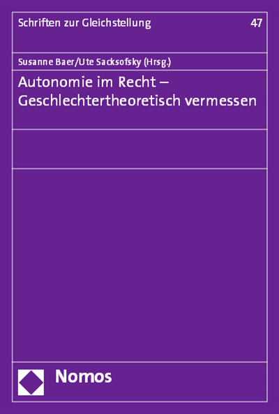Cover of book: Autonomie im Recht - Geschlechtertheoretisch vermessen
