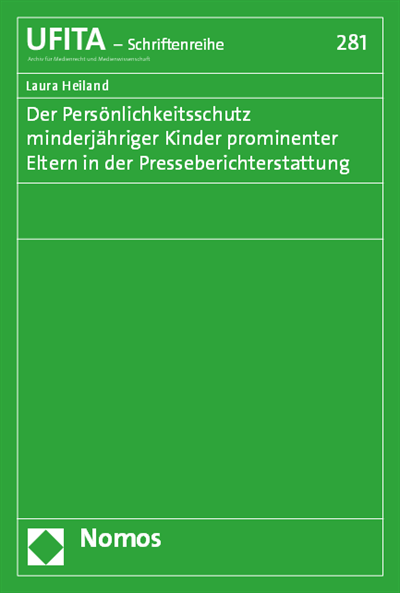 Cover of book: Der Persönlichkeitsschutz minderjähriger Kinder prominenter Eltern in der Presseberichterstattung