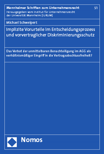 Cover des Buchs: Implizite Vorurteile im Entscheidungsprozess und vorvertraglicher Diskriminierungsschutz