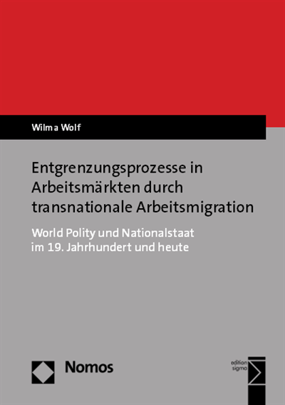Cover des Buchs: Entgrenzungsprozesse in Arbeitsmärkten durch transnationale Arbeitsmigration