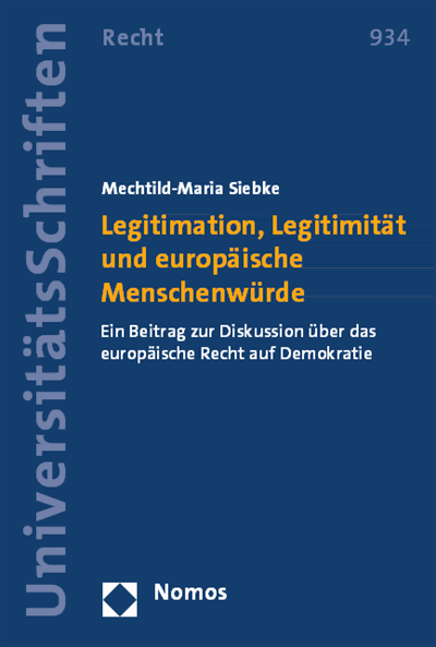 Cover des Buchs: Legitimation, Legitimität und europäische Menschenwürde