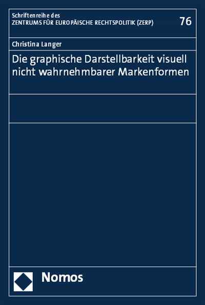 Cover of book: Die graphische Darstellbarkeit visuell nicht wahrnehmbarer Markenformen