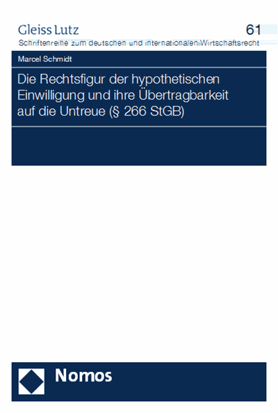 Cover of book: Die Rechtsfigur der hypothetischen Einwilligung und ihre Übertragbarkeit auf die Untreue (§ 266 StGB)