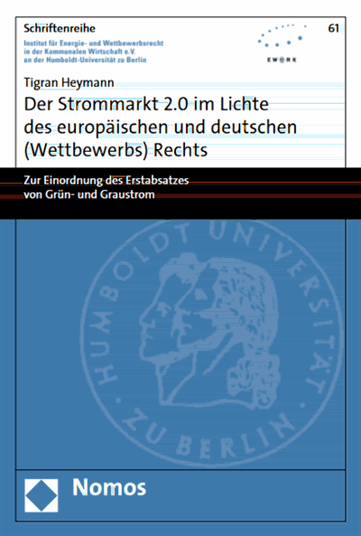 Cover des Buchs: Der Strommarkt 2.0 im Lichte des europäischen und deutschen (Wettbewerbs) Rechts