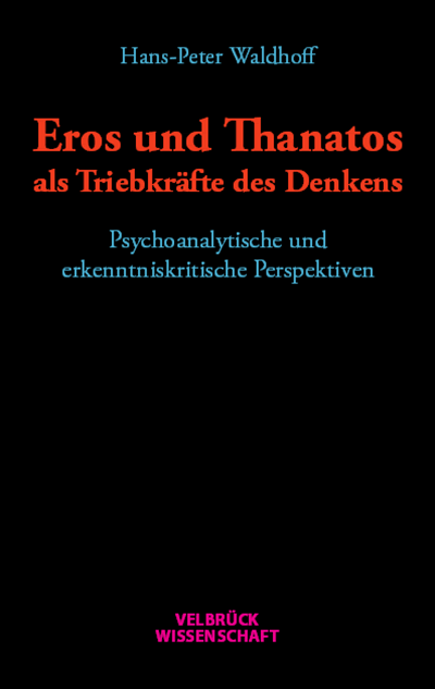 Cover of book: Eros und Thanatos als Triebkräfte des Denkens