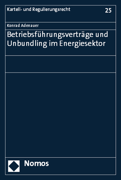 Cover des Buchs: Betriebsführungsverträge und Unbundling im Energiesektor
